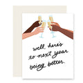 Greeting Card - Here’s to Next Year