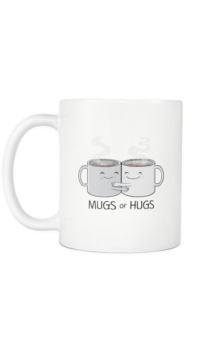 Mugs Of Hugs White Mug | Sarcastic Me