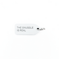 The Snuggle is Real Dog Tag