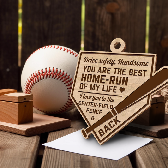 Wooden Ornament Car Accessories - Baseball - To My Man - You Are The Best Home-Run Of My Life - Gap26012