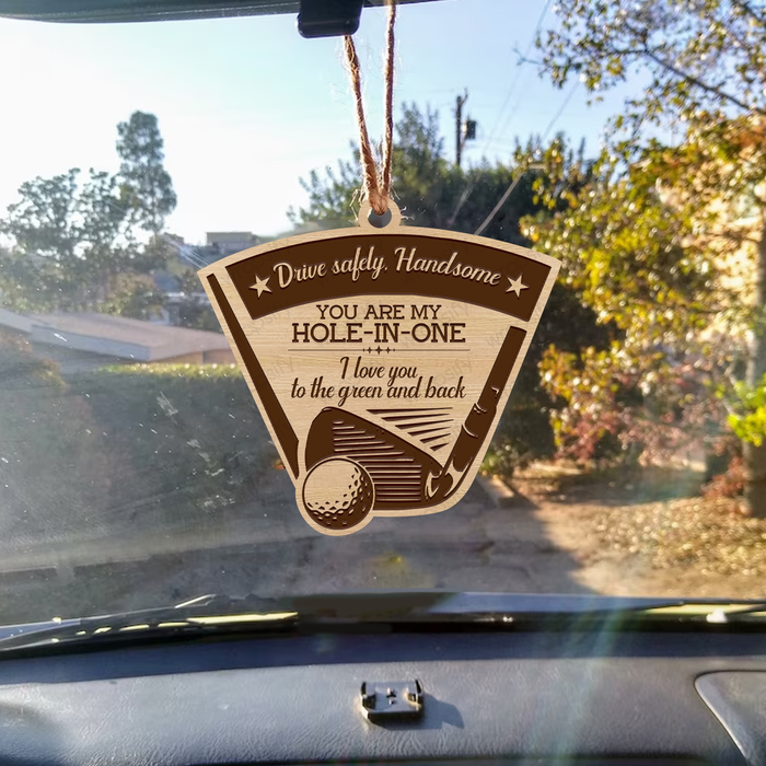 Wooden Ornament Car Accessories - Golf - To My Man - You Are My Hole-In-One - Gap26011