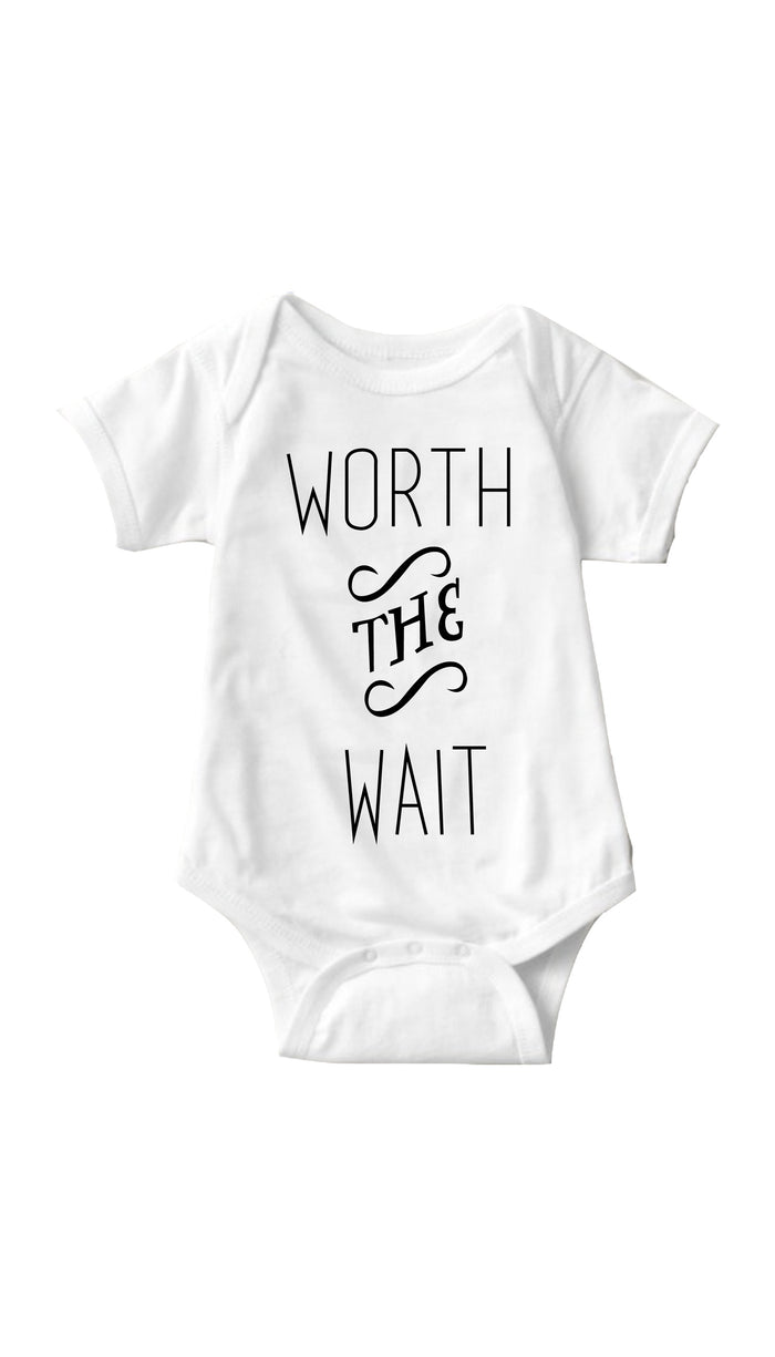 Worth The Wait White Infant Onesie | Sarcastic ME